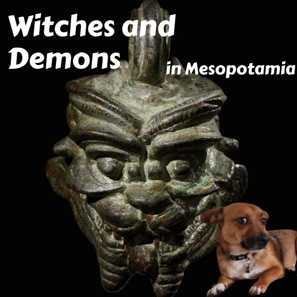 Witches and Demons in Mesopotamia – episode notes.