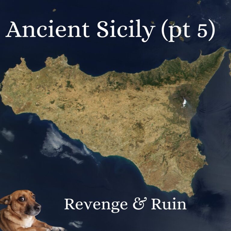 Ancient Sicily (pt5). Revenge & Ruin.