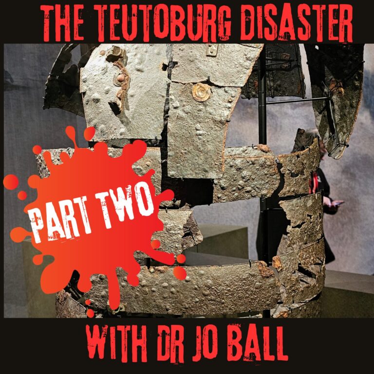 The Teutoburg Disaster with Dr Ball: Part Two.